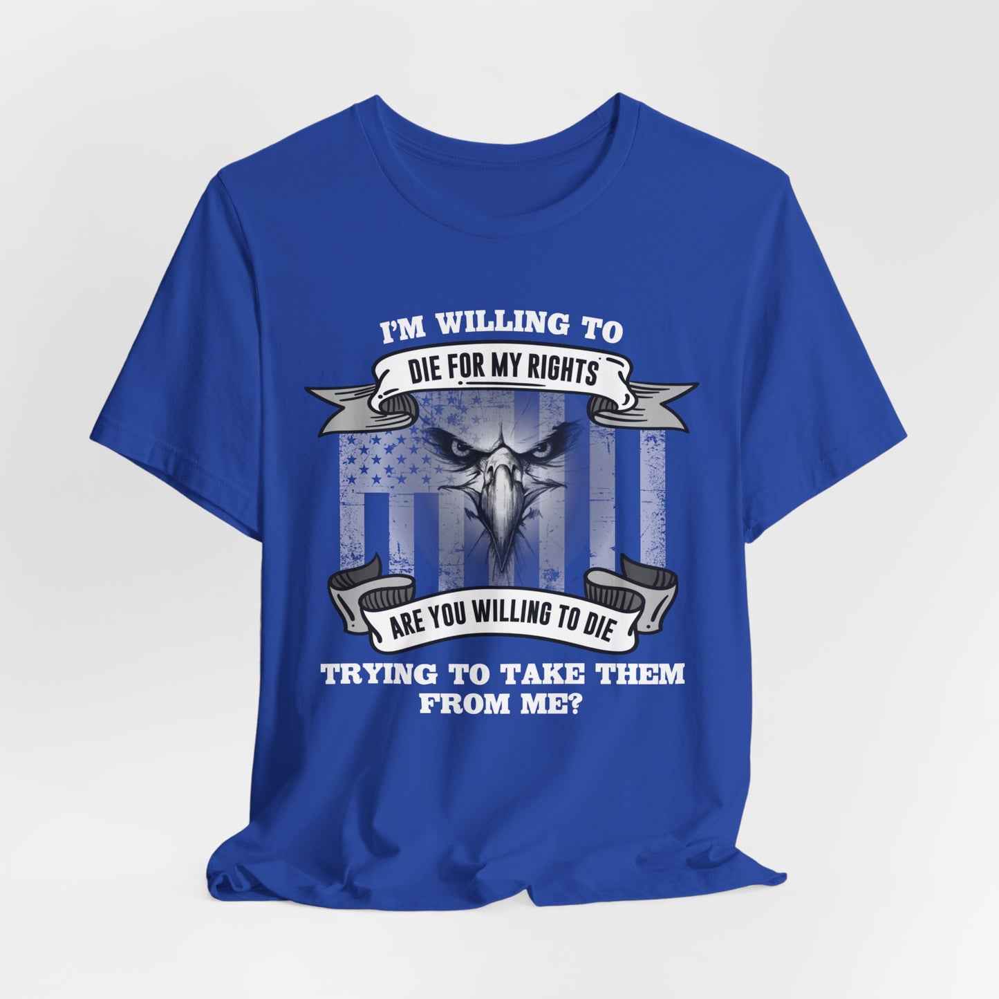 Die For My Rights Eagle Tee - Bella